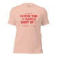 Watch the World Light Up Unisex t-shirt