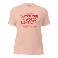 Watch the World Light Up Unisex t-shirt