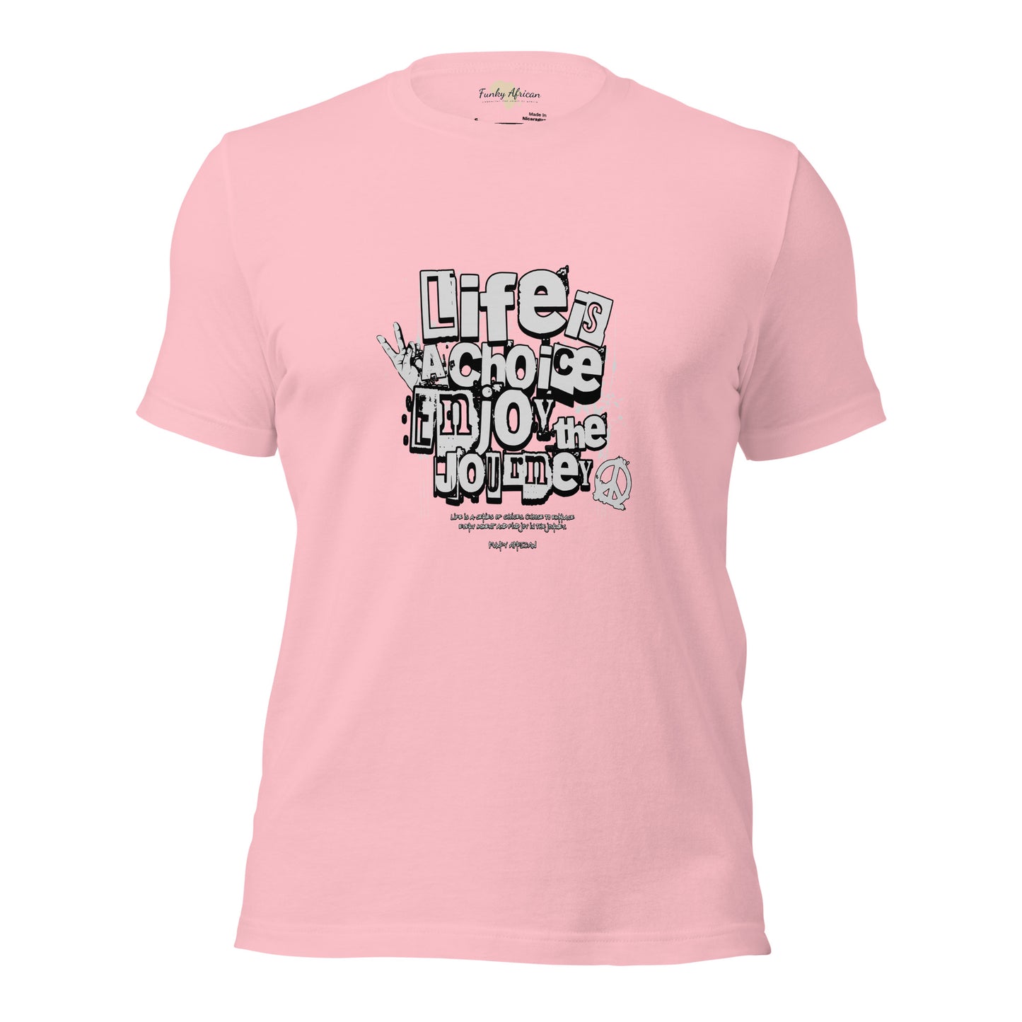 Life is a Choice Unisex t-shirt