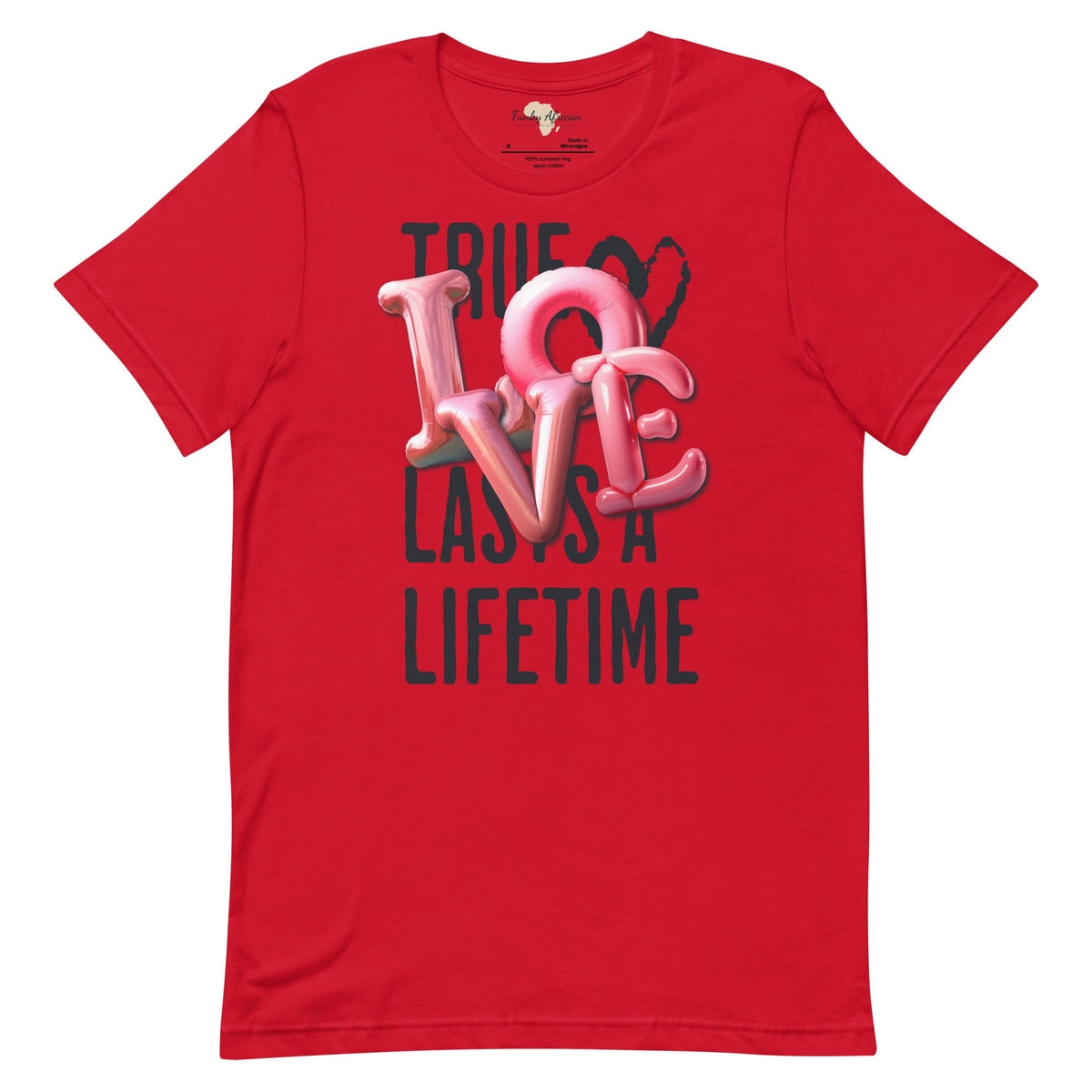 True love last unisex tee Funky African