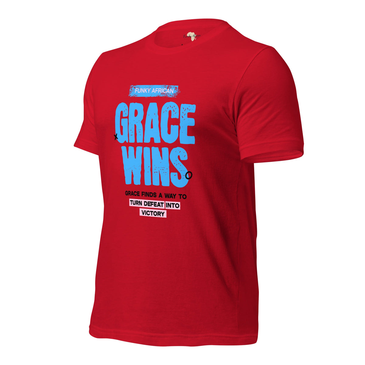 Grace Wins Unisex t-shirt Funky African