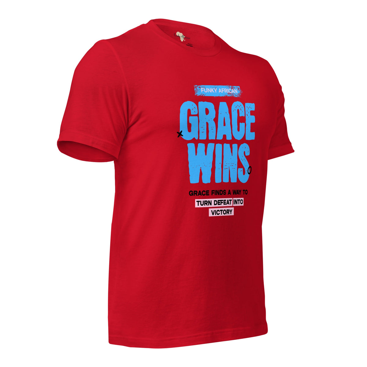 Grace Wins Unisex t-shirt Funky African