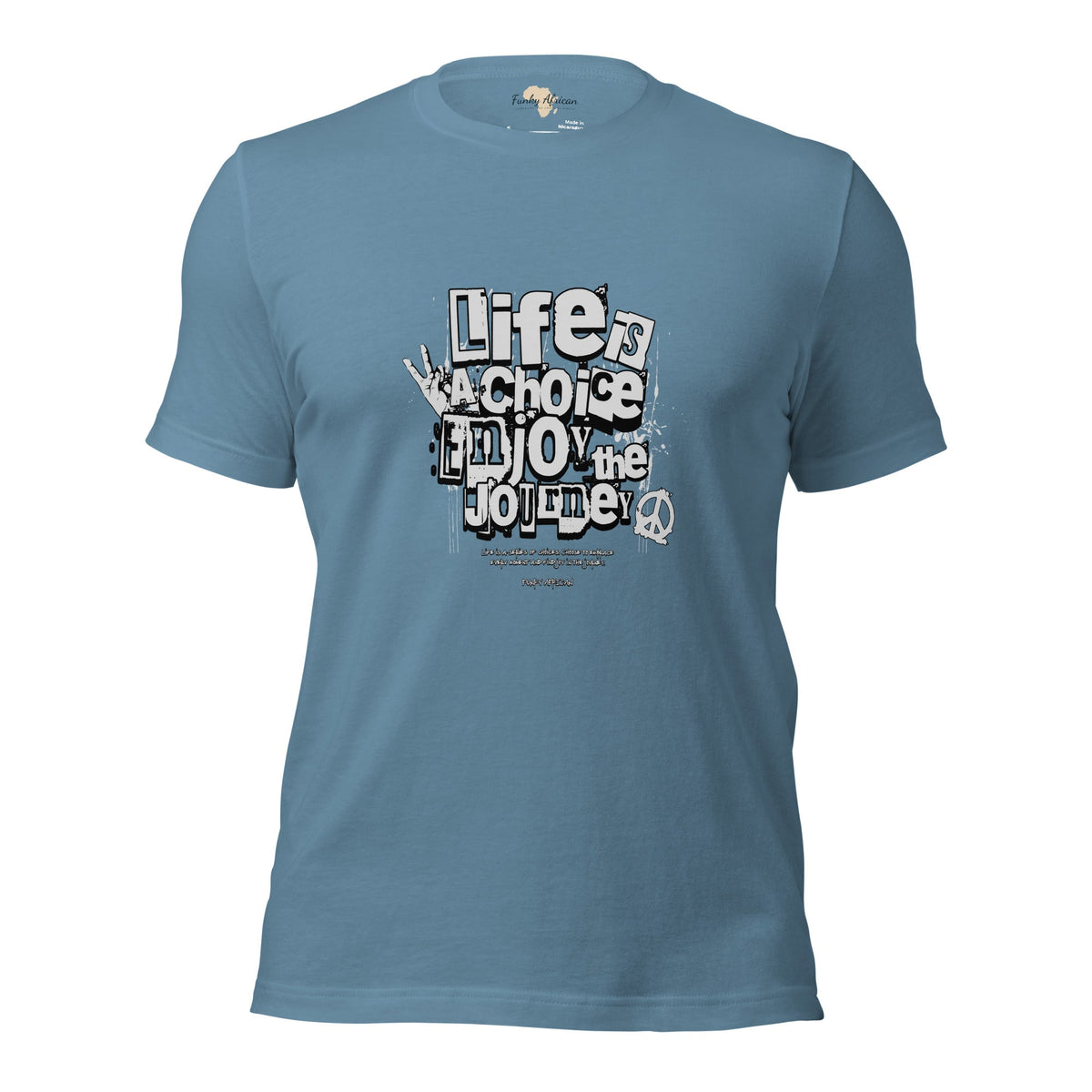 Life is a Choice Unisex t-shirt Funky African