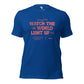 Watch the World Light Up Unisex t-shirt