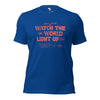 Watch the World Light Up Unisex t-shirt