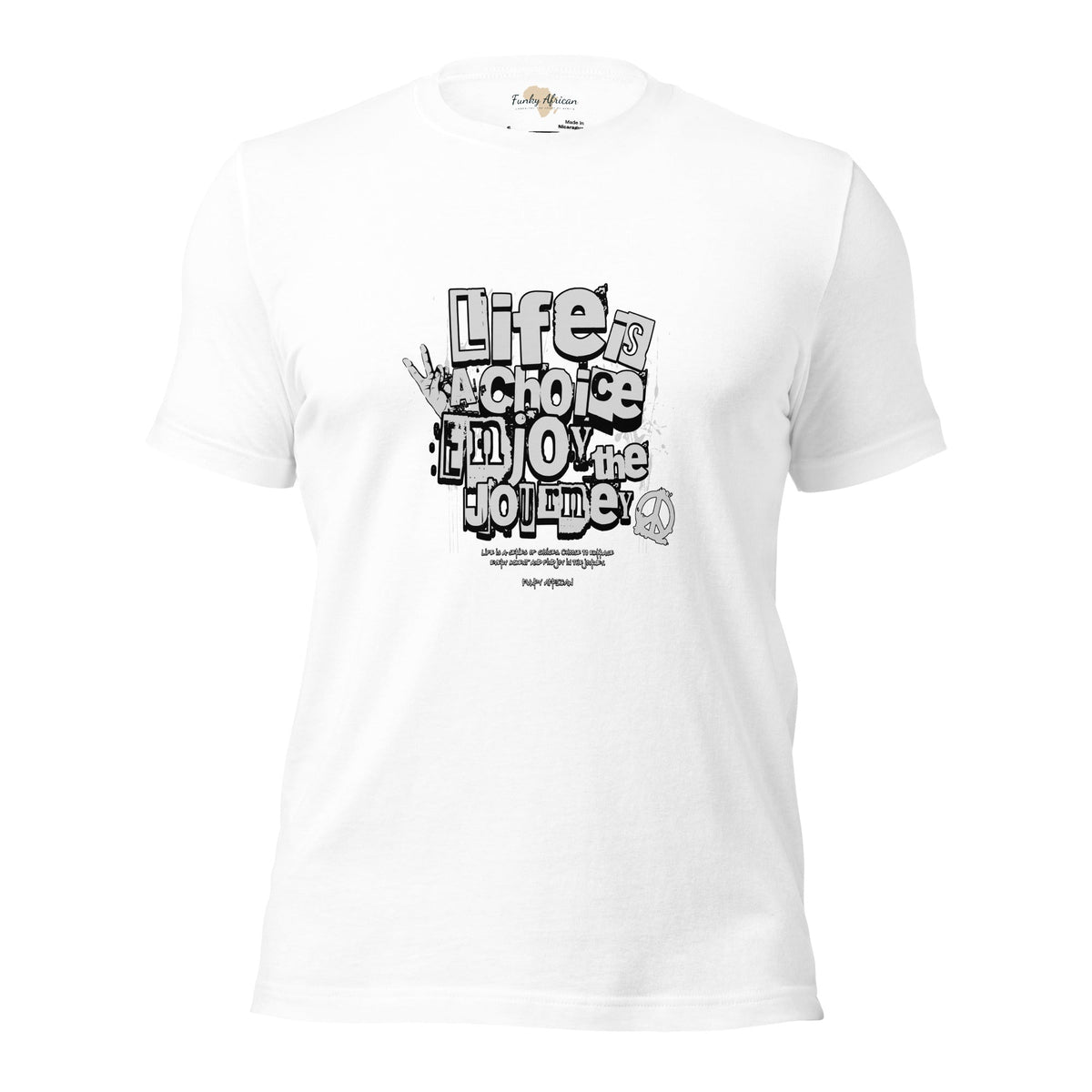 Life is a Choice Unisex t-shirt Funky African
