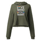 Love who you want Crop Hoodie