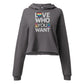 Love who you want Crop Hoodie