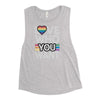 Love who you want Ladies’ Muscle Tank