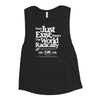 Just don't exist Ladies’ Muscle Tank