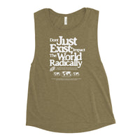 Just don't exist Ladies’ Muscle Tank