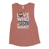 Love who you want Ladies’ Muscle Tank