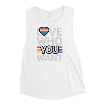 Love who you want Ladies’ Muscle Tank