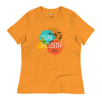 Stay Positive Women's Relaxed T-Shirt