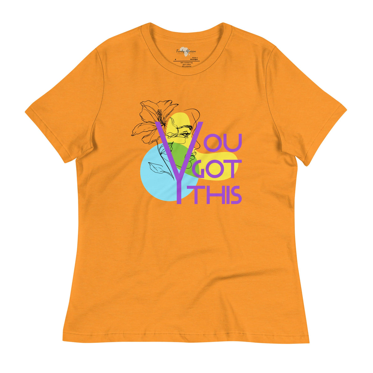 You got this Women's Relaxed T-Shirt Funky African