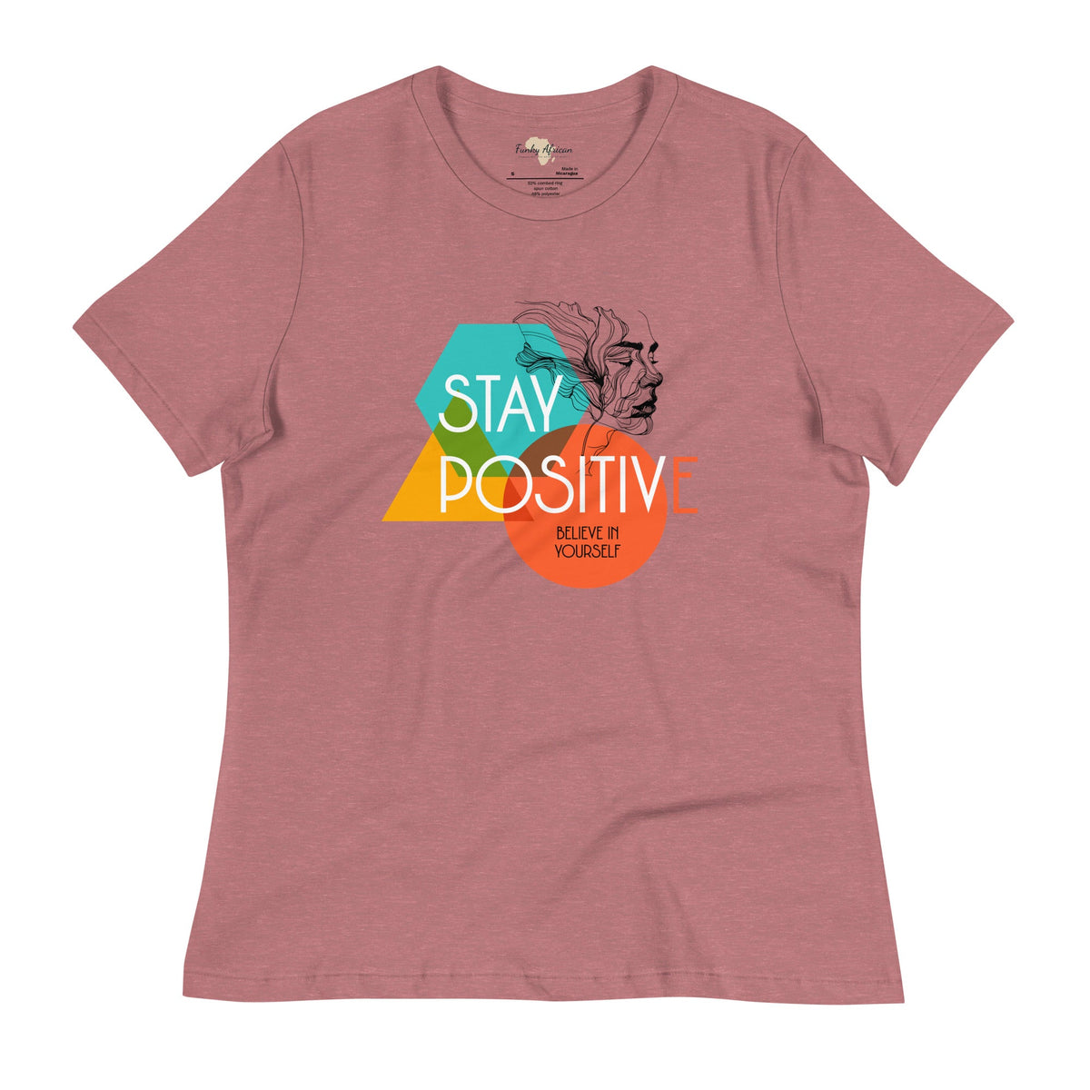Stay Positive Women's Relaxed T-Shirt Funky African