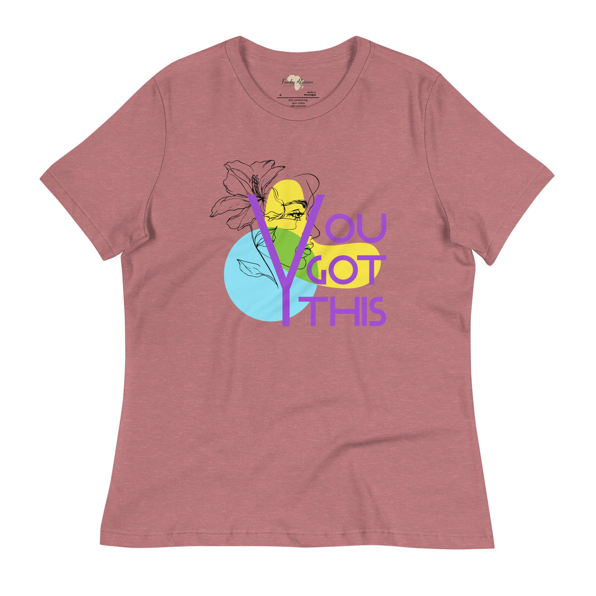 You got this Women's Relaxed T-Shirt Funky African