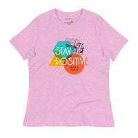 Stay Positive Women's Relaxed T-Shirt