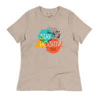Stay Positive Women's Relaxed T-Shirt