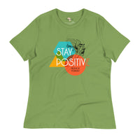 Stay Positive Women's Relaxed T-Shirt